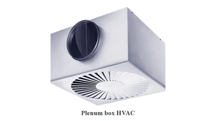 Plenum box - Hộp gió trong HVAC là gì?