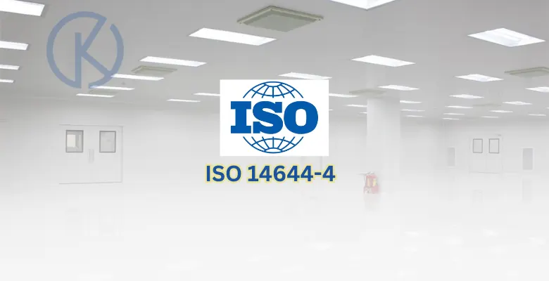 Tiêu chuẩn phòng sạch ISO 14644-4