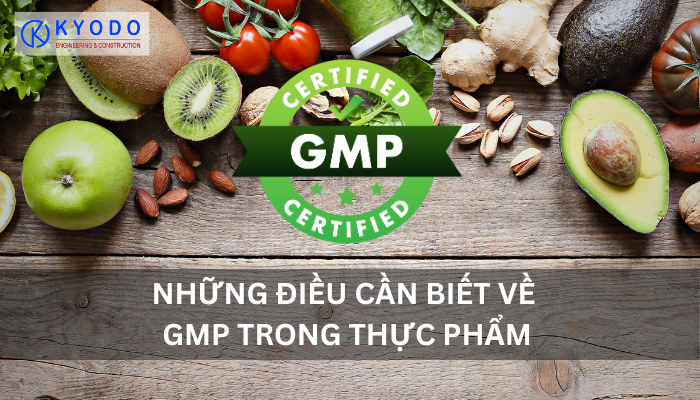 Những điều cần biết về GMP trong thực phẩm