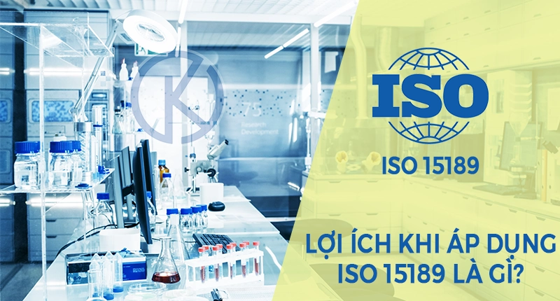 Lợi ích khi áp dụng ISO 15189 tại các phòng xét nghiệm