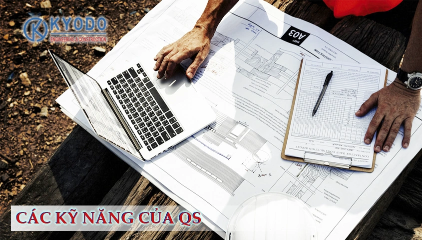 Kỹ năng cần có của QS Quantity Surveyor công trình