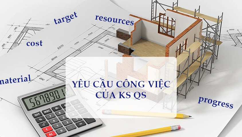 Mô tả công việc của kỹ sư QS