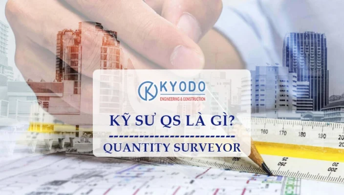 Kỹ sư QS là gì?