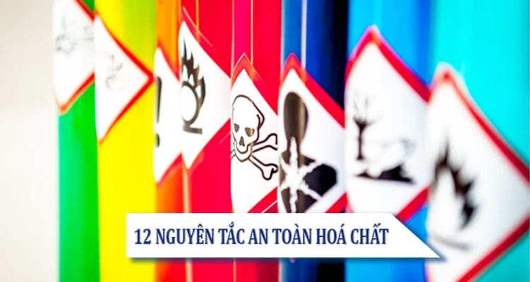 An toàn hóa chất - 12 nguyên tắc an toàn khi làm việc