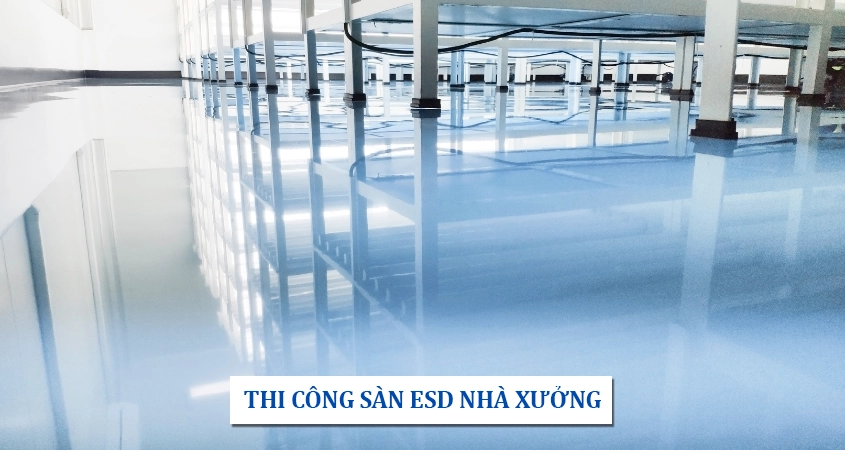 Thi công sàn ESD cho nhà xưởng sản xuất điện tử