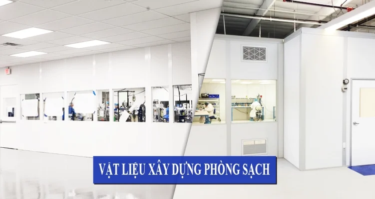 Những sai lầm phổ biến khi chọn vật liệu xây dựng phòng sạch